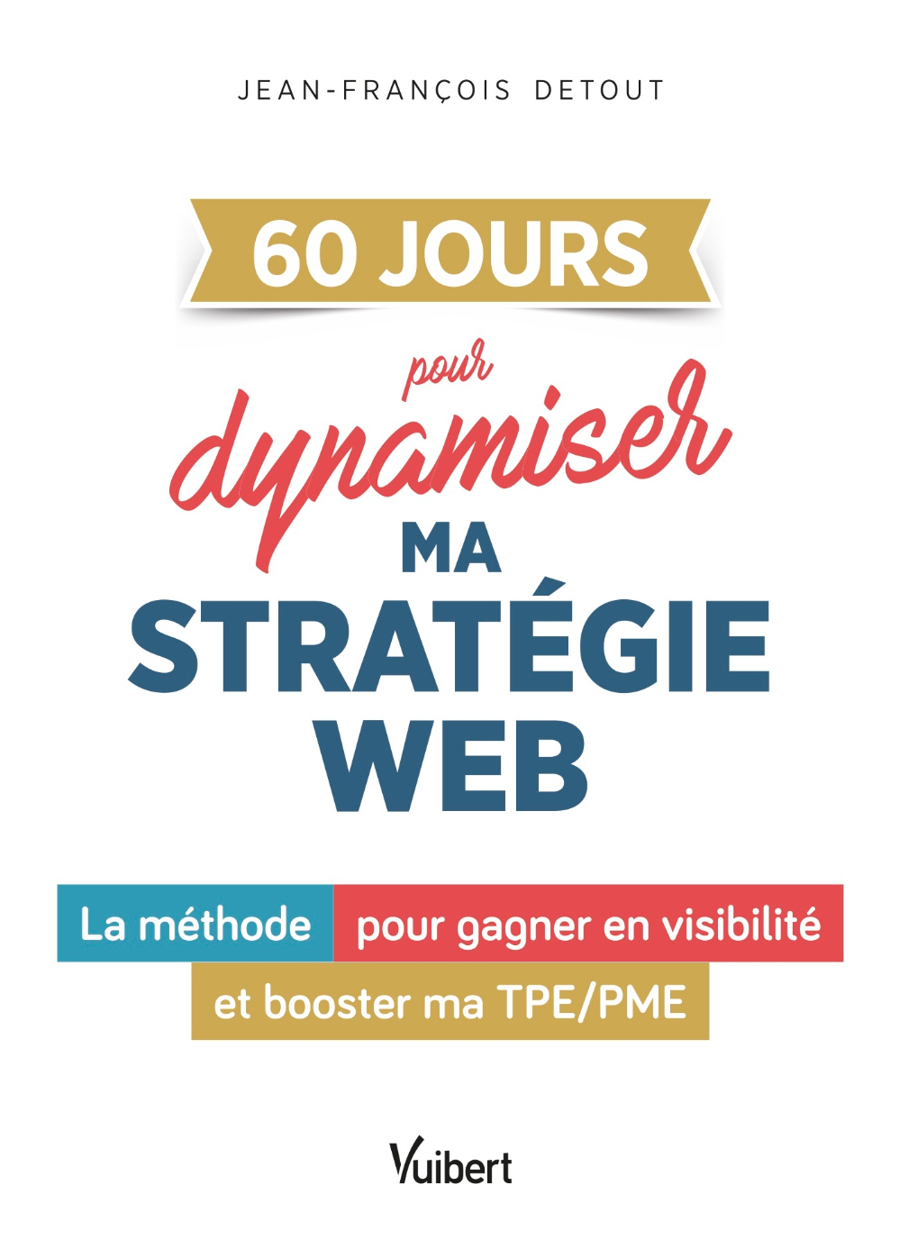 Mon nouveau livre : 60 jours pour dynamiser votre stratégie web